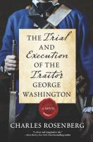 The_trial_and_execution_of_the_traitor_George_Washington